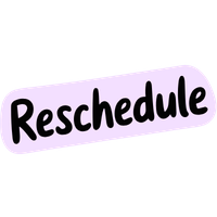 PA - Reschedule